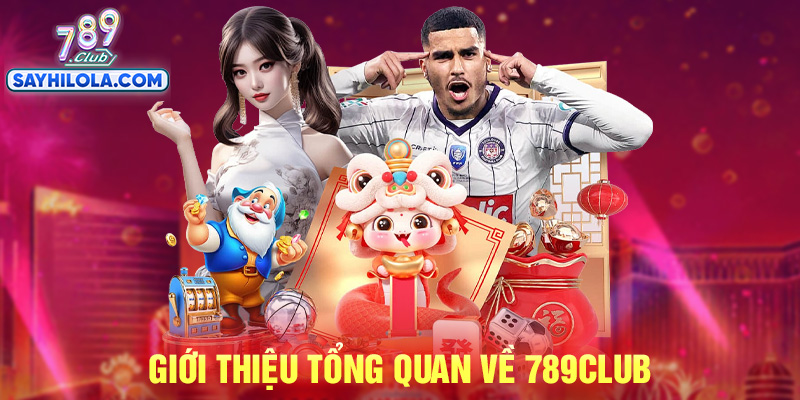 Giới thiệu đôi nét về nhà cái 789club