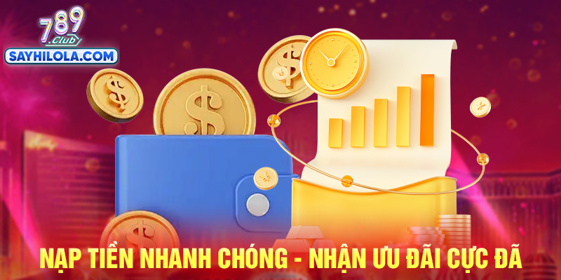 Nạp tiền thần tốc nhận quà khủng